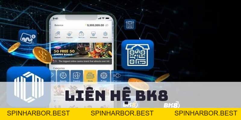 Liên Hệ BK8 - Cách Thức Liên Lạc Với Nhà Cái Uy Tín Nhất - Spinharbor