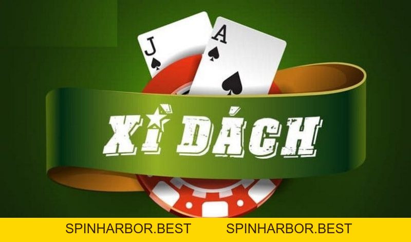 Những Thông Tin Về Xì Dách Online - Luật Chơi Và Chiến Thuật Cơ Bản - Spinharbor